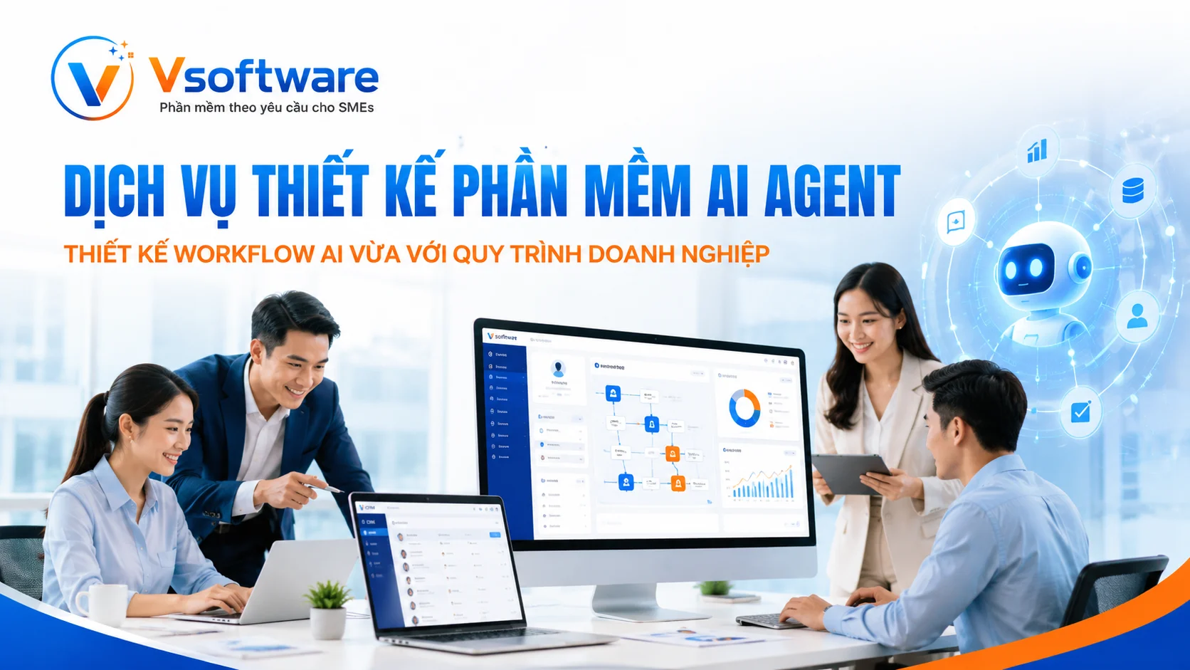 Dịch vụ thiết kế Phần Mềm AI Agent cho doanh nghiệp cần tự động hóa đúng quy trình