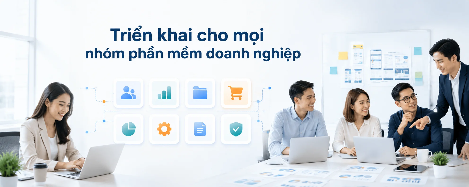 Triển khai cho mọi nhóm phần mềm doanh nghiệp